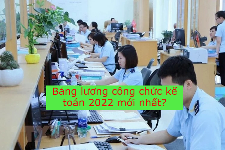 5-bang-luong-moi-cua-can-bo-cong-chuc-vien-chuc-tu-1-7-2022-1611631770-1